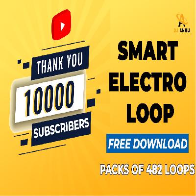 Smart Electro Loops Pack - DJ Annu Music Packs